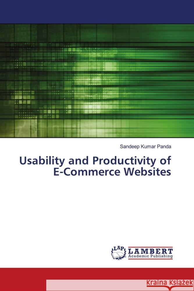 Usability and Productivity of E-Commerce Websites Panda, Sandeep Kumar 9786204736624