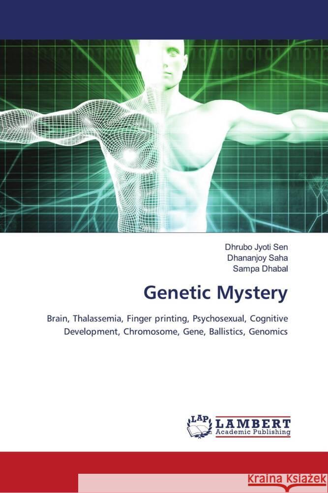 Genetic Mystery Sen, Dhrubo Jyoti, Saha, Dhananjoy, Dhabal, Sampa 9786204739052