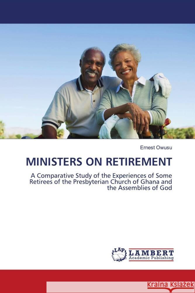 MINISTERS ON RETIREMENT Owusu, Ernest 9786204739274