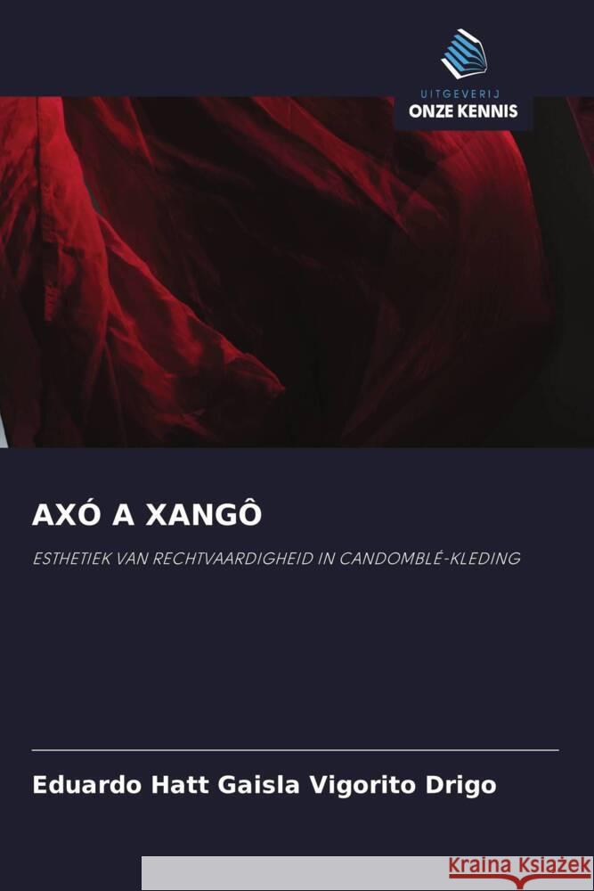 AXÓ A XANGÔ Hatt Gaisla Vigorito Drigo, Eduardo 9786204740195 Uitgeverij Onze Kennis