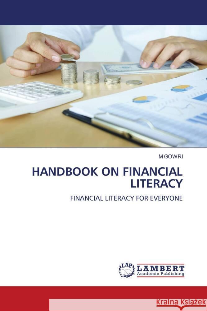 HANDBOOK ON FINANCIAL LITERACY GOWRI, M 9786204741338