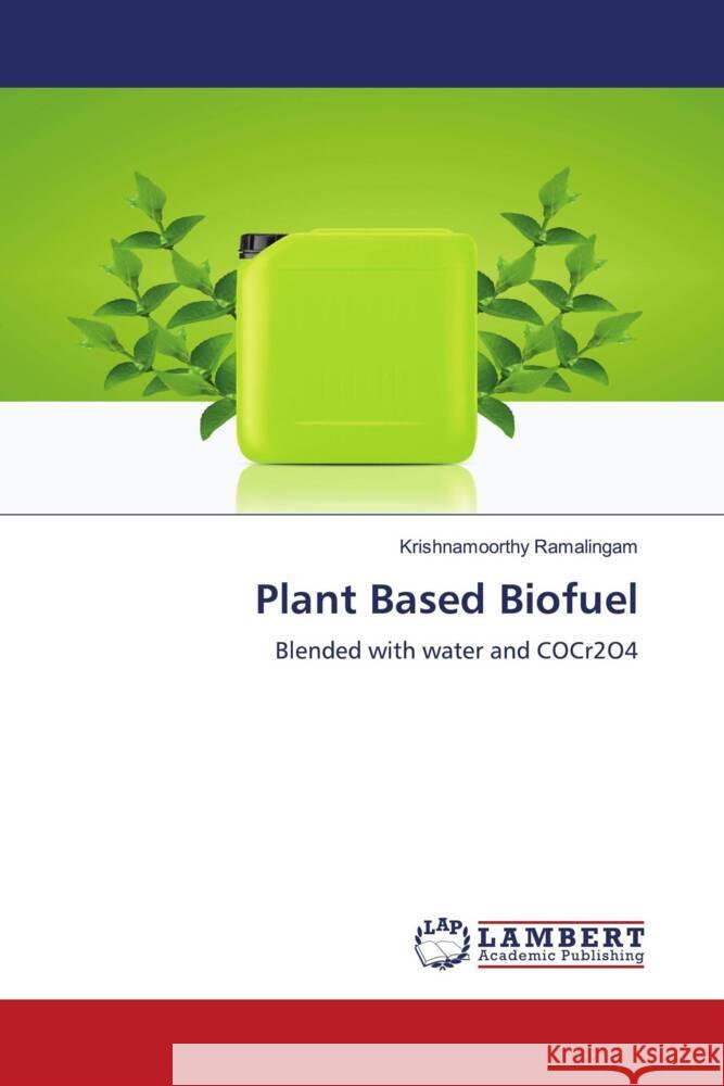 Plant Based Biofuel Ramalingam, Krishnamoorthy 9786204741895