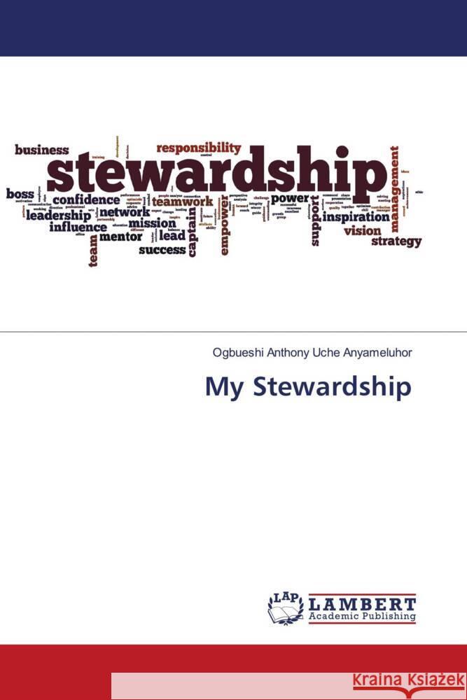 My Stewardship Uche Anyameluhor, Ogbueshi Anthony 9786204744438 LAP Lambert Academic Publishing
