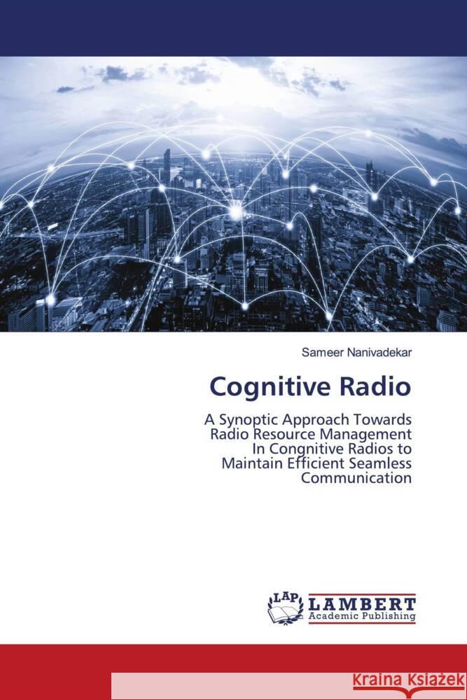 Cognitive Radio Nanivadekar, Sameer 9786204744810 LAP Lambert Academic Publishing