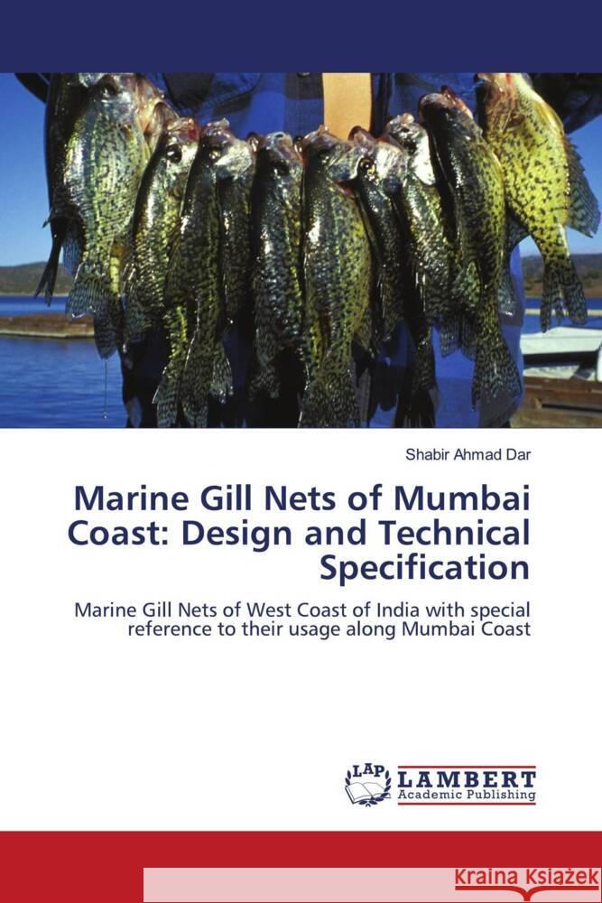 Marine Gill Nets of Mumbai Coast: Design and Technical Specification Dar, Shabir Ahmad 9786204745398 LAP Lambert Academic Publishing