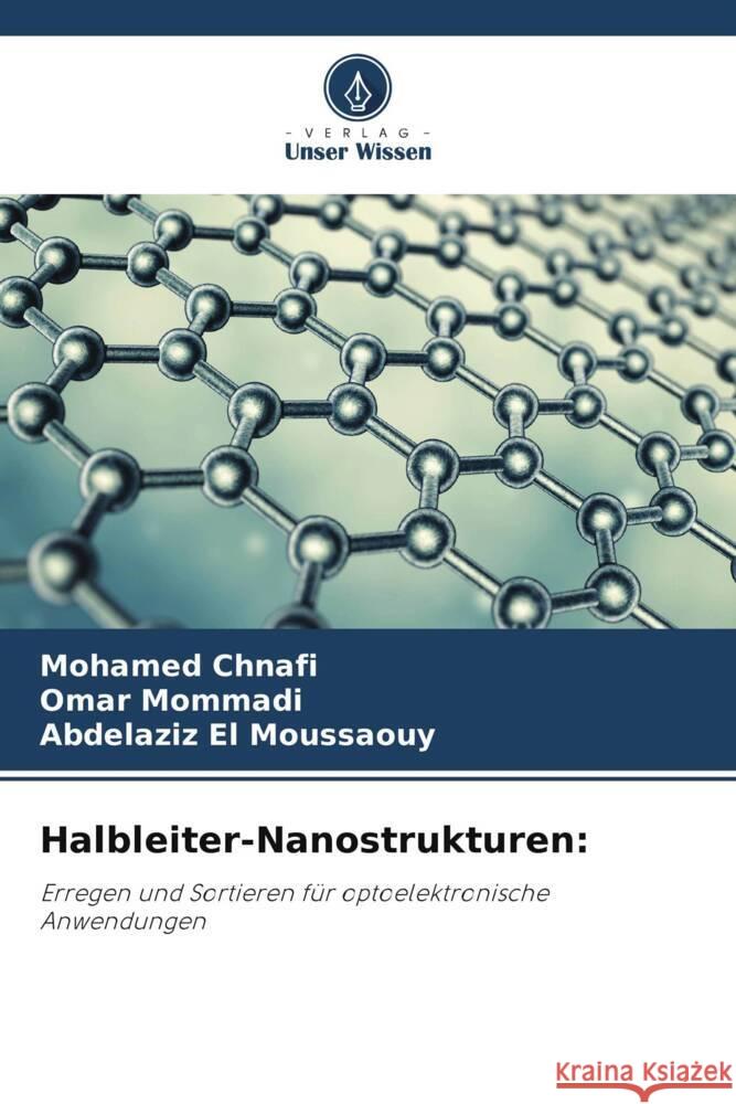 Halbleiter-Nanostrukturen: Chnafi, Mohamed, MOMMADI, Omar, EL MOUSSAOUY, Abdelaziz 9786204745459