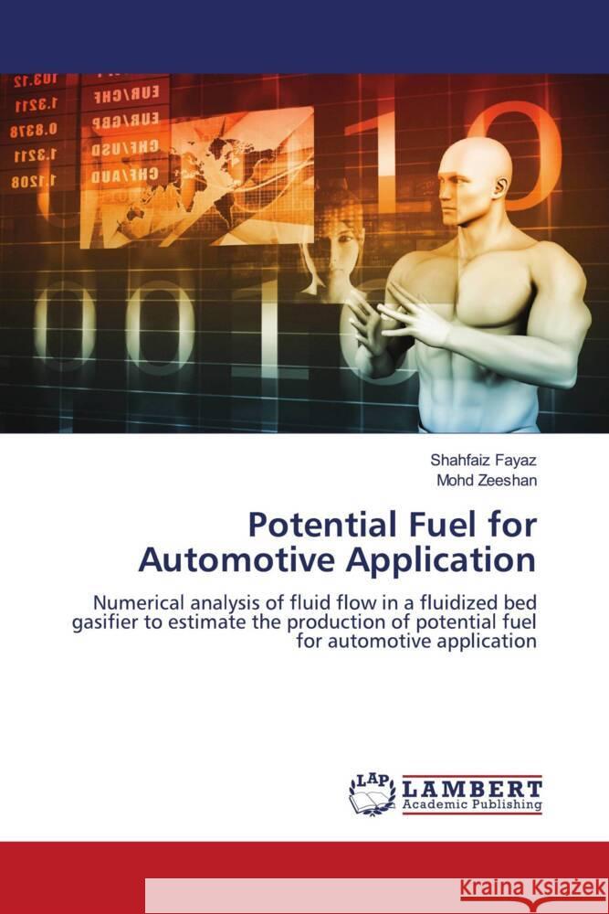 Potential Fuel for Automotive Application Fayaz, Shahfaiz, Zeeshan, Mohd 9786204746128