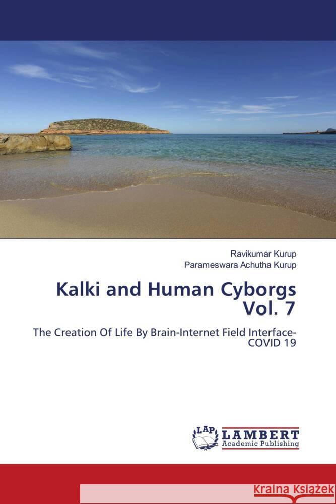 Kalki and Human Cyborgs Vol. 7 Kurup, Ravikumar, Achutha Kurup, Parameswara 9786204746630 LAP Lambert Academic Publishing