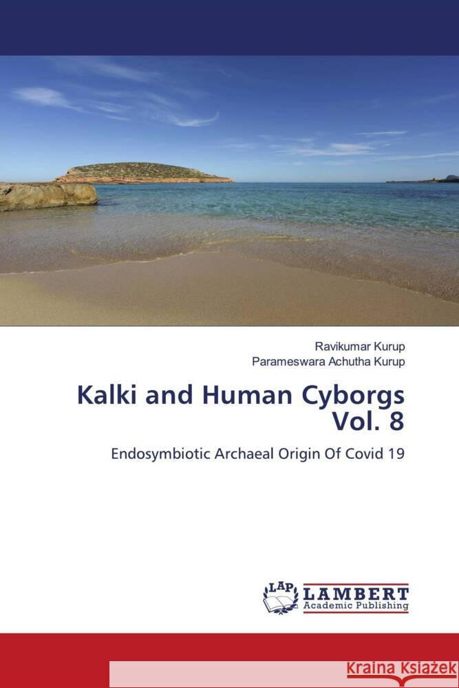 Kalki and Human Cyborgs Vol. 8 Kurup, Ravikumar, Achutha Kurup, Parameswara 9786204746647 LAP Lambert Academic Publishing