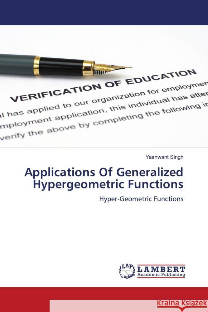 Applications Of Generalized Hypergeometric Functions Singh, Yashwant 9786204746883 LAP Lambert Academic Publishing