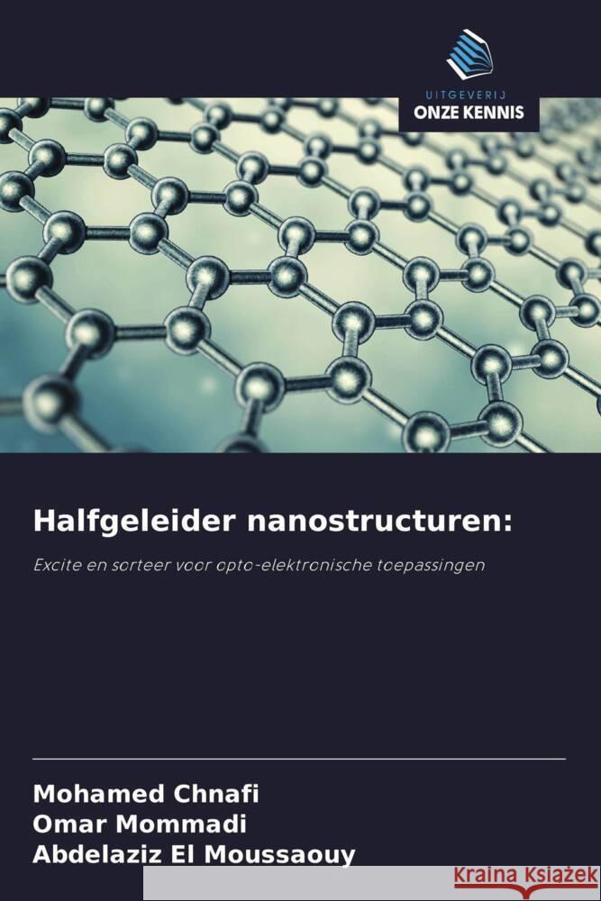 Halfgeleider nanostructuren: Chnafi, Mohamed, MOMMADI, Omar, EL MOUSSAOUY, Abdelaziz 9786204747590