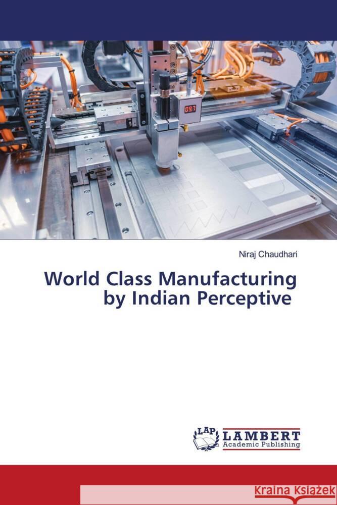 World Class Manufacturing by Indian Perceptive Chaudhari, Niraj 9786204750521