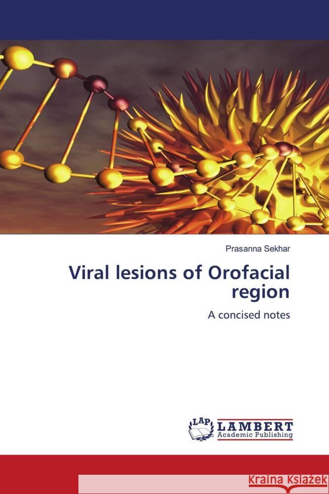 Viral lesions of Orofacial region Sekhar, Prasanna 9786204751535