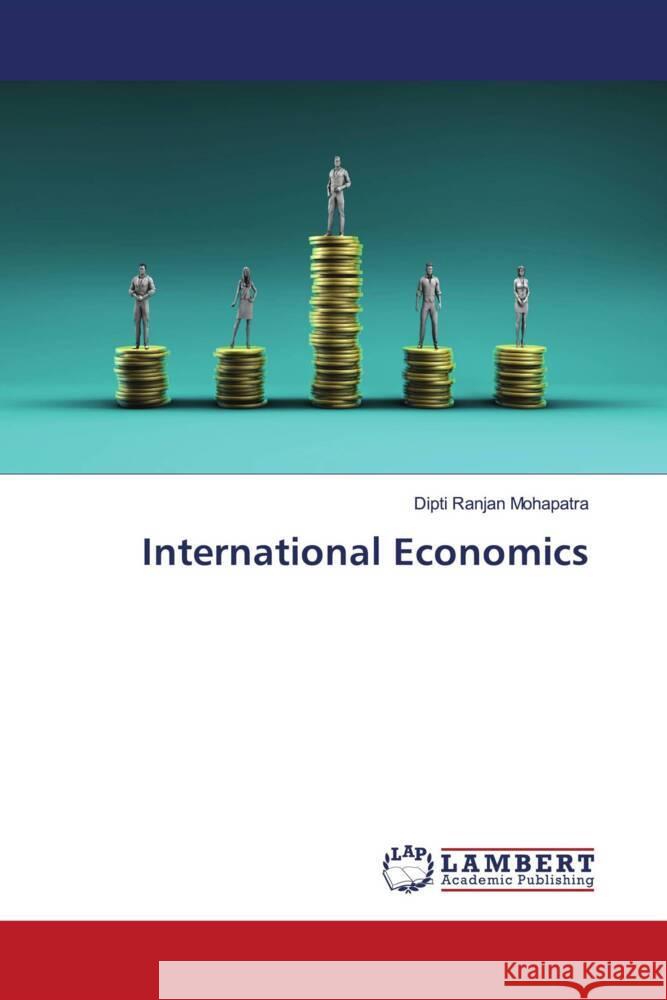 International Economics Mohapatra, Dipti Ranjan 9786204751979