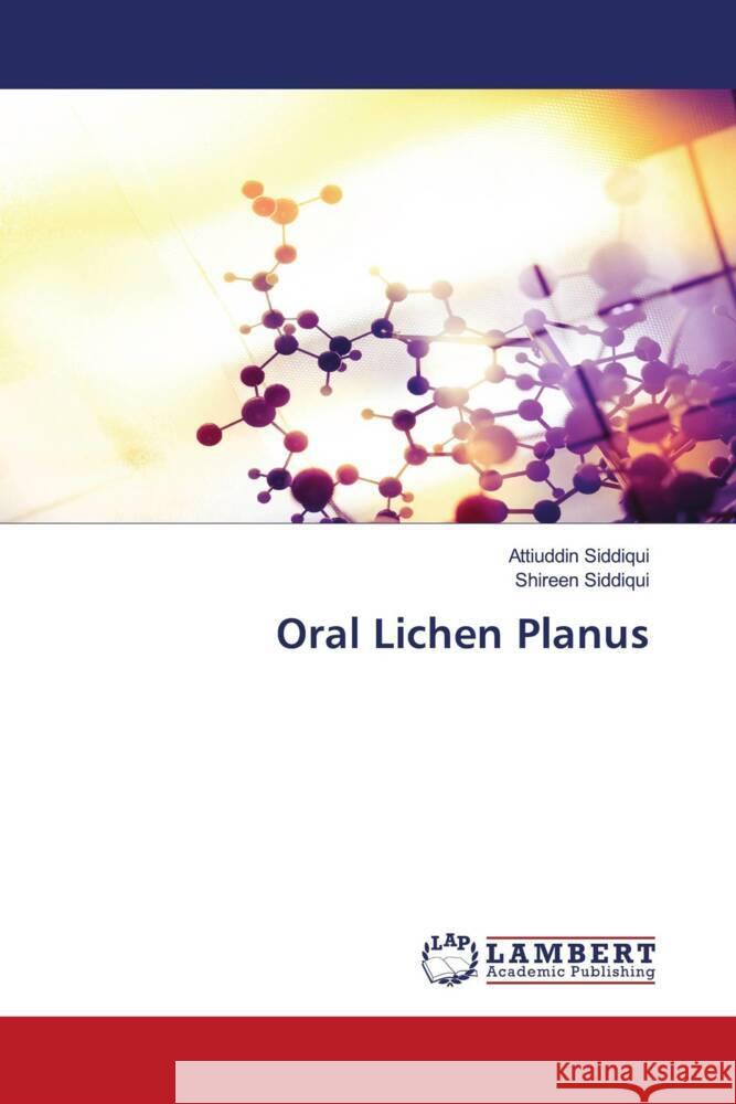 Oral Lichen Planus Siddiqui, Attiuddin, Siddiqui, Shireen 9786204752068 LAP Lambert Academic Publishing