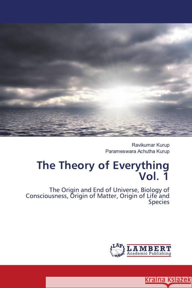 The Theory of Everything Vol. 1 Kurup, Ravikumar, Achutha Kurup, Parameswara 9786204752273 LAP Lambert Academic Publishing