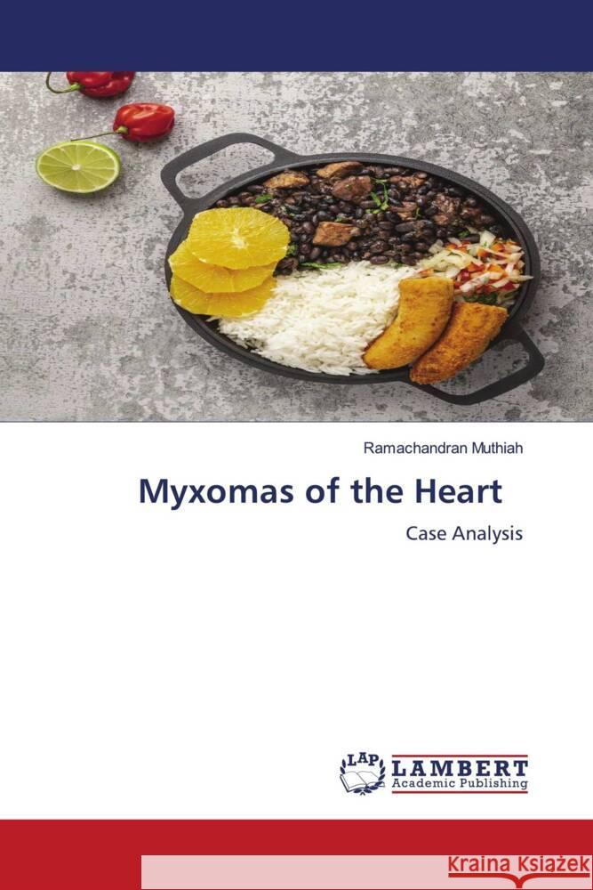 Myxomas of the Heart Muthiah, Ramachandran 9786204752327