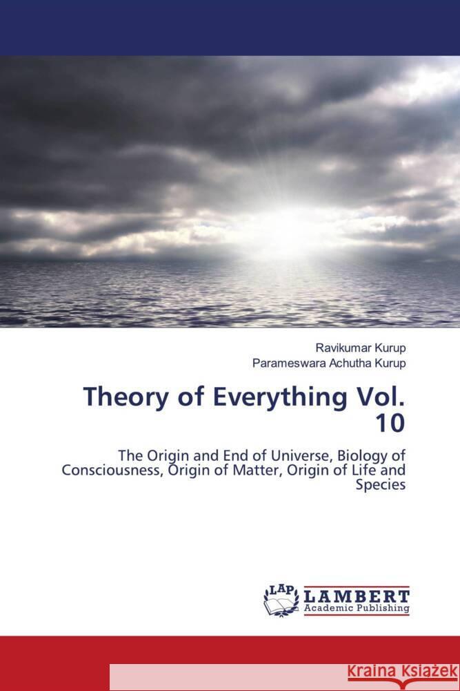 Theory of Everything Vol. 10 Kurup, Ravikumar, Achutha Kurup, Parameswara 9786204752419 LAP Lambert Academic Publishing