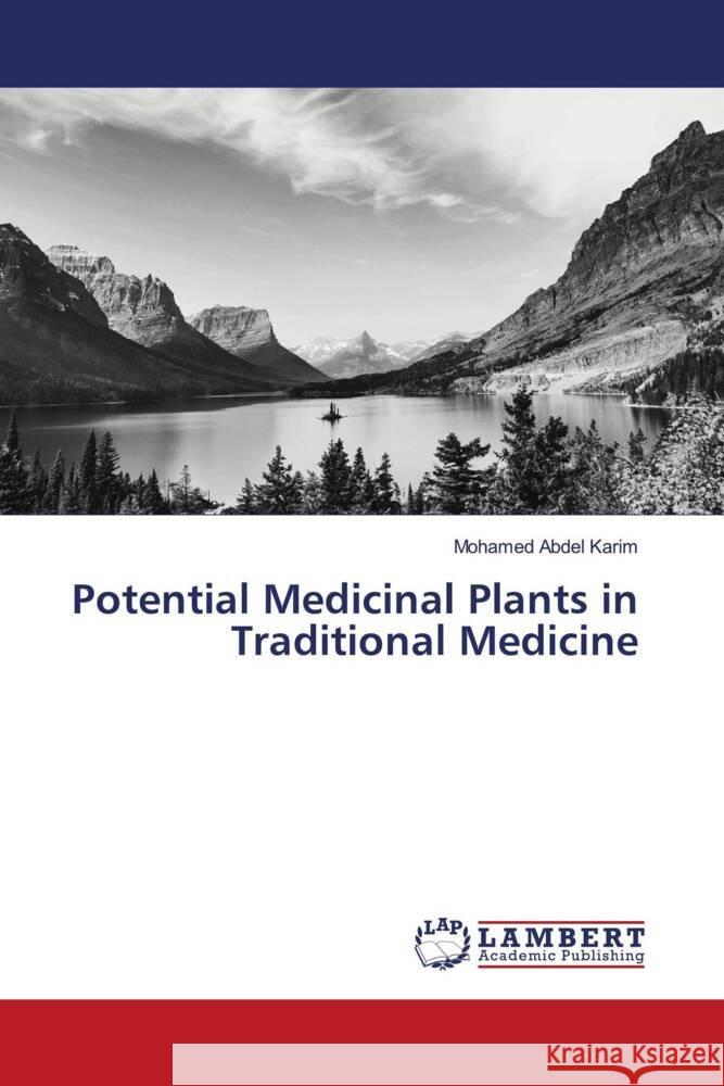 Potential Medicinal Plants in Traditional Medicine Abdel Karim, Mohamed 9786204752426