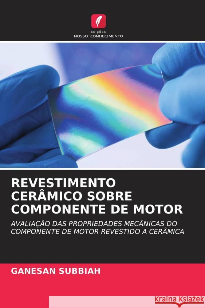 REVESTIMENTO CERÂMICO SOBRE COMPONENTE DE MOTOR Subbiah, Ganesan 9786204754222