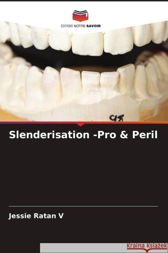 Slenderisation -Pro & Peril Ratan V, Jessie, Kumar, D Kiran, Jakati, Sanjeev V 9786204754642