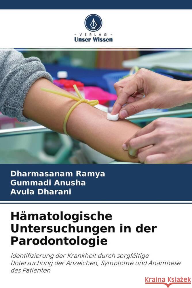 Hämatologische Untersuchungen in der Parodontologie Ramya, Dharmasanam, Anusha, Gummadi, Dharani, Avula 9786204755342