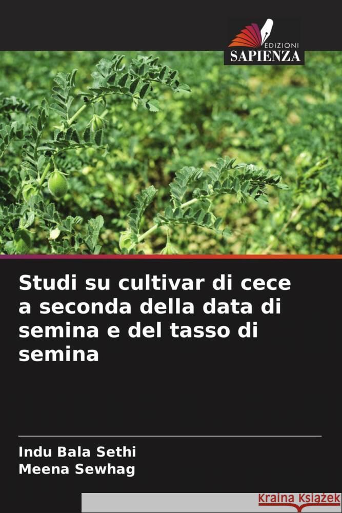 Studi su cultivar di cece a seconda della data di semina e del tasso di semina Sethi, Indu Bala, Sewhag, Meena 9786204756462