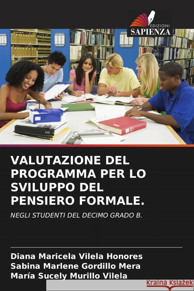 VALUTAZIONE DEL PROGRAMMA PER LO SVILUPPO DEL PENSIERO FORMALE. Vilela Honores, Diana Maricela, Gordillo Mera, Sabina Marlene, Murillo Vilela, María Sucely 9786204758947