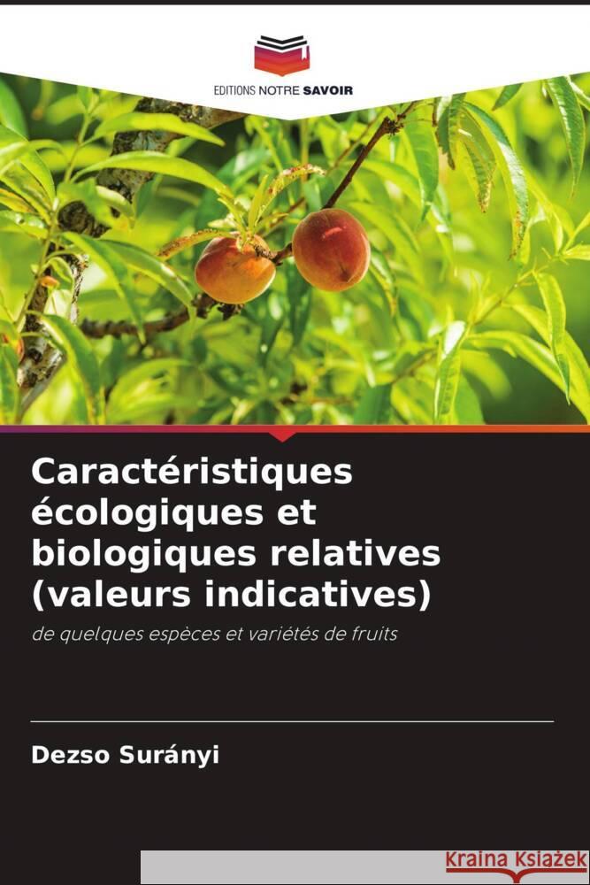 Caractéristiques écologiques et biologiques relatives (valeurs indicatives) Surányi, Dezso 9786204759050