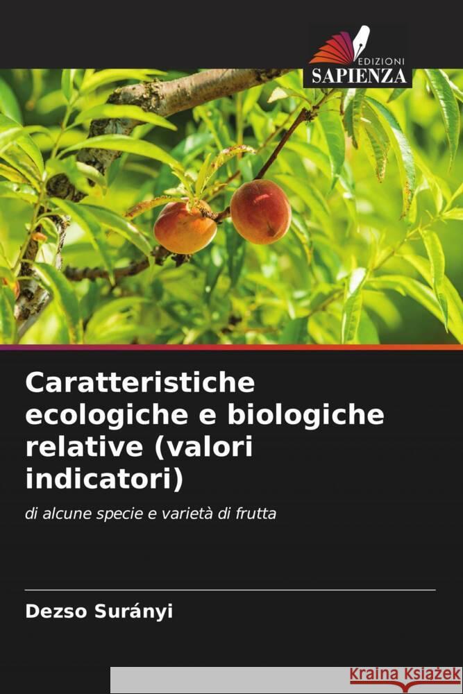 Caratteristiche ecologiche e biologiche relative (valori indicatori) Surányi, Dezso 9786204759067