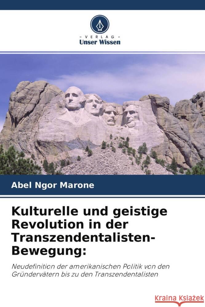 Kulturelle und geistige Revolution in der Transzendentalisten-Bewegung: Ngor Marone, Abel 9786204759104
