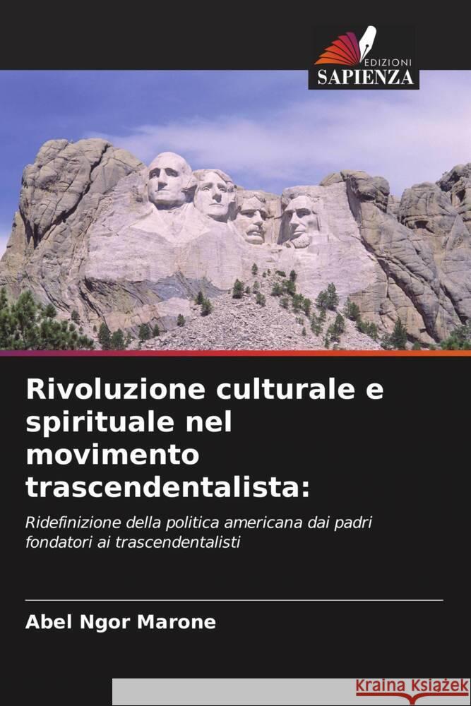 Rivoluzione culturale e spirituale nel movimento trascendentalista: Ngor Marone, Abel 9786204759135