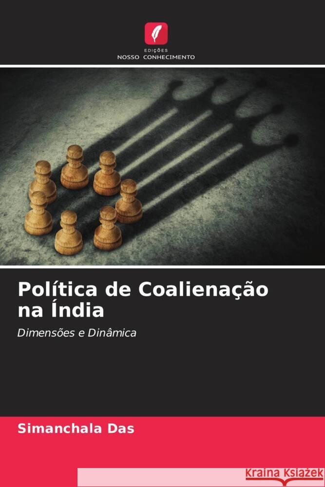 Política de Coalienação na Índia Das, Simanchala 9786204759647