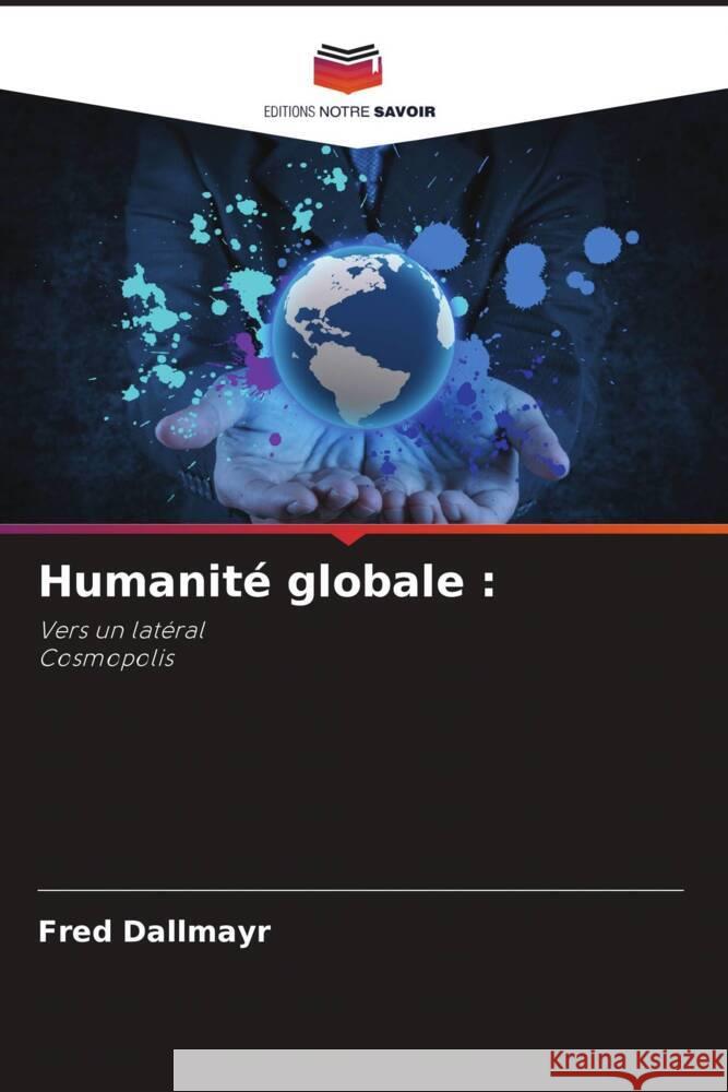 Humanité globale : Dallmayr, Fred 9786204760216