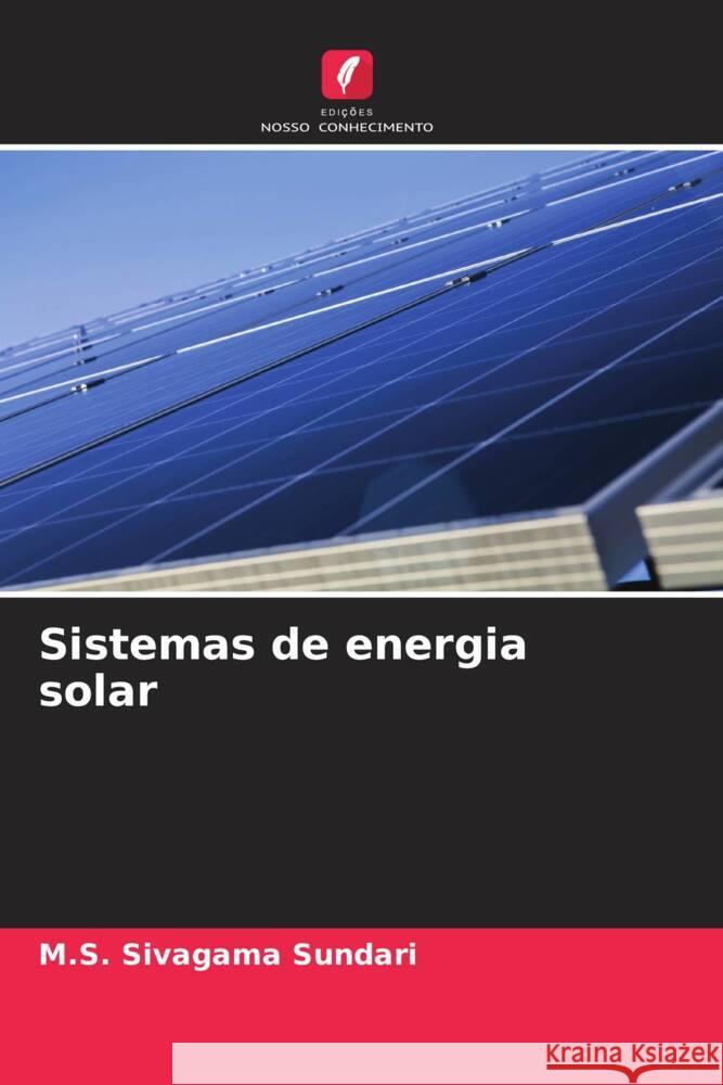 Sistemas de energia solar M. S. Sivagam 9786204761237 Edicoes Nosso Conhecimento