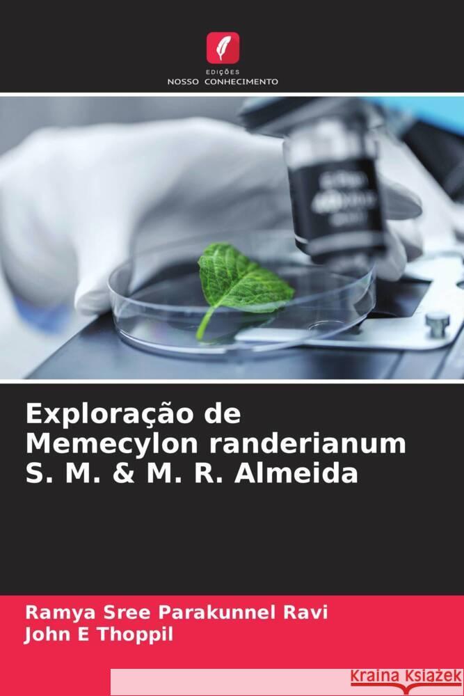 Exploração de Memecylon randerianum S. M. & M. R. Almeida Parakunnel Ravi, Ramya Sree, E Thoppil, John 9786204762210