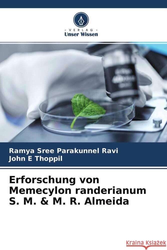 Erforschung von Memecylon randerianum S. M. & M. R. Almeida Parakunnel Ravi, Ramya Sree, E Thoppil, John 9786204762258