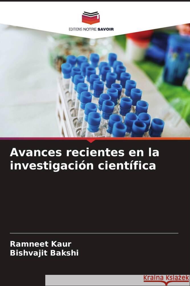 Avances recientes en la investigación científica Kaur, Ramneet, Bakshi, Bishvajit 9786204762562