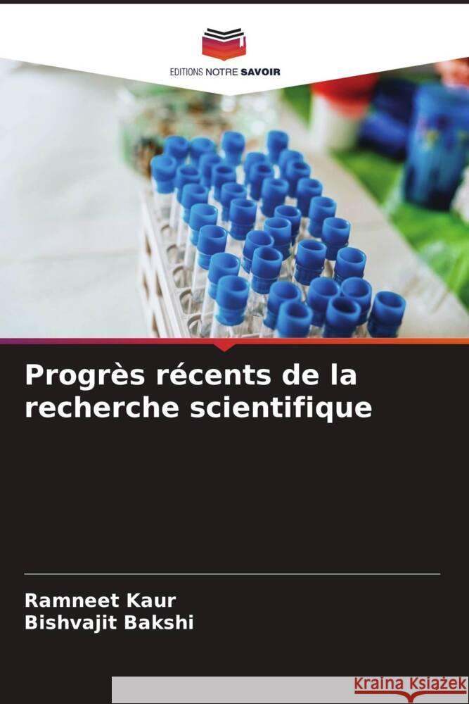 Progrès récents de la recherche scientifique Kaur, Ramneet, Bakshi, Bishvajit 9786204762623