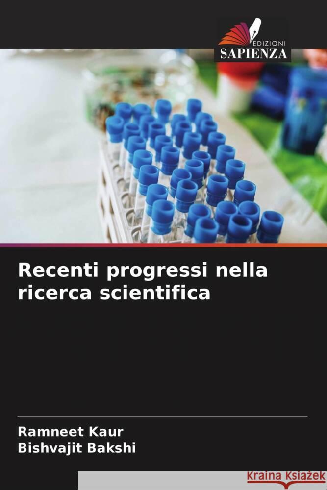 Recenti progressi nella ricerca scientifica Kaur, Ramneet, Bakshi, Bishvajit 9786204762685