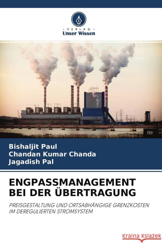 ENGPASSMANAGEMENT BEI DER ÜBERTRAGUNG Paul, Bishaljit, Chanda, Chandan Kumar, Pal, Jagadish 9786204762791