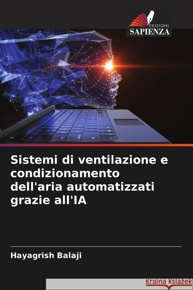 Sistemi di ventilazione e condizionamento dell'aria automatizzati grazie all'IA Balaji, Hayagrish 9786204763934