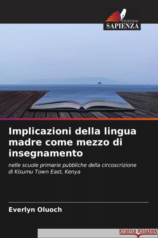 Implicazioni della lingua madre come mezzo di insegnamento Oluoch, Everlyn 9786204764702