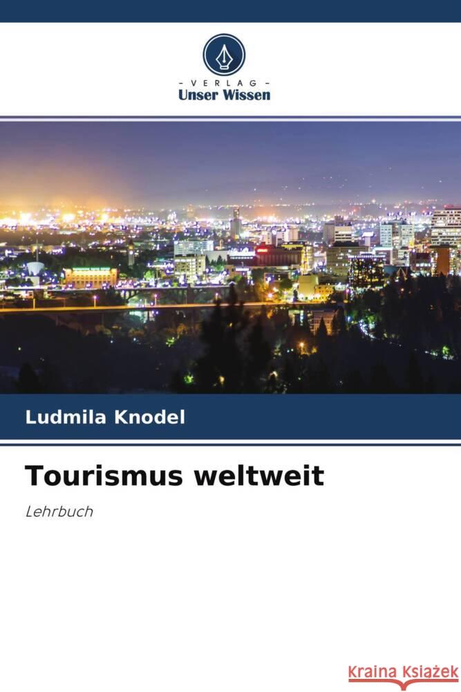 Tourismus weltweit Knodel, Ludmila 9786204765105