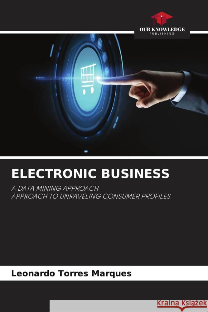 ELECTRONIC BUSINESS Marques, Leonardo Torres 9786204765624