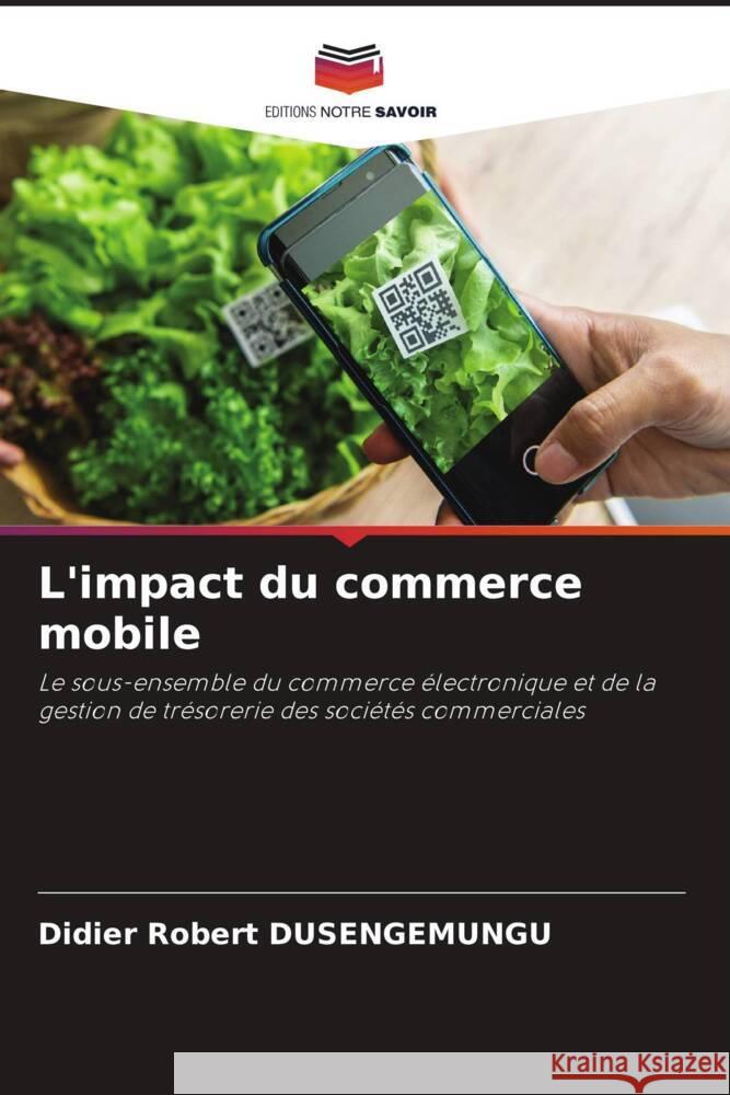 L'impact du commerce mobile DUSENGEMUNGU, Didier Robert 9786204766300