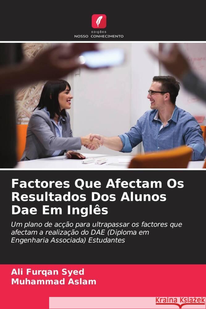 Factores Que Afectam Os Resultados Dos Alunos Dae Em Inglês Syed, Ali Furqan, Aslam, Muhammad 9786204766508 Edições Nosso Conhecimento