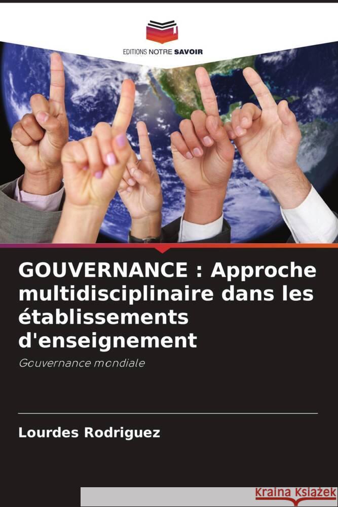 GOUVERNANCE : Approche multidisciplinaire dans les établissements d'enseignement Rodriguez, Lourdes 9786204766959