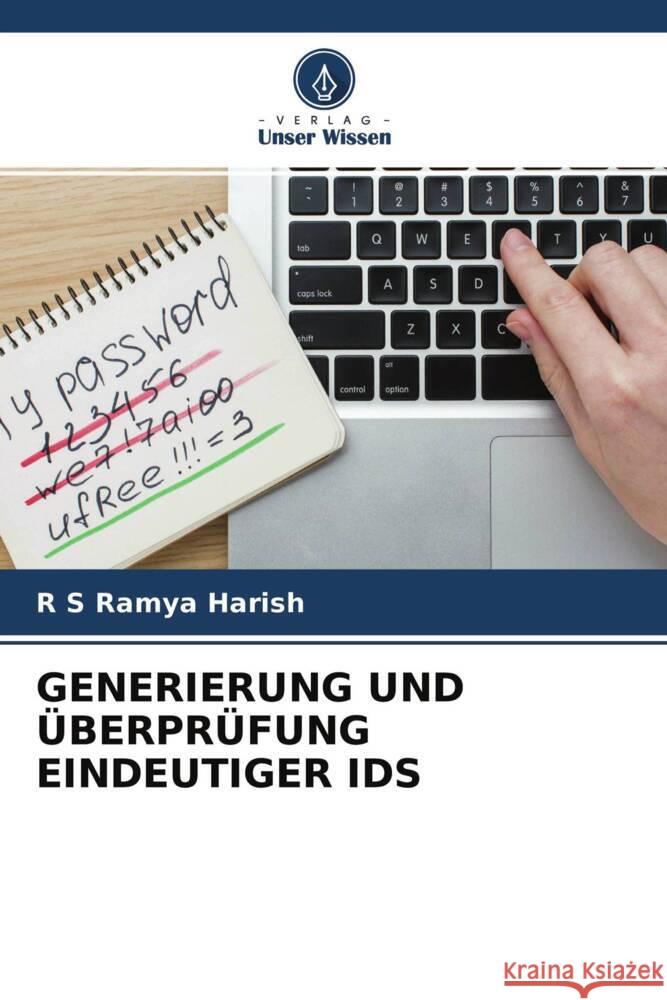 GENERIERUNG UND ÜBERPRÜFUNG EINDEUTIGER IDS Harish, R S Ramya 9786204768526