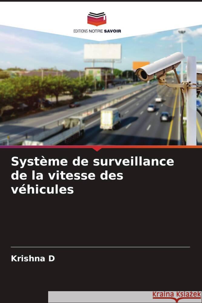 Système de surveillance de la vitesse des véhicules D, Krishna 9786204768946 Editions Notre Savoir